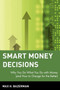 Smart Money Decisions : Why You Do What You Do with Money (and How to Change for the Better)