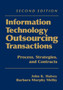 Information Technology Outsourcing Transactions : Process, Strategies, and Contracts
