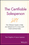 The Certifiable Salesperson : The Ultimate Guide to Help Any Salesperson Go Crazy with Unprecedented Sales!