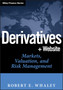 Derivatives : Markets, Valuation, and Risk Management