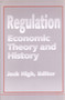 Regulation : Economic Theory and History