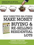 Self-Directed IRA Funds - Make Money Buying & Re-Selling Residential Lots