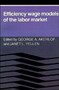 Efficiency Wage Models of the Labor Market
