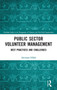 Public Sector Volunteer Management : Best Practices and Challenges