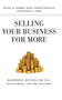Selling Your Business for More : Maximizing Returns for You, Your Family, and the Business
