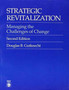 Strategic Revitalization : Managing The Challenges of Change