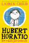Hubert Horatio: How to Raise Your Grown-Ups