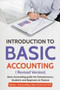Introduction to Basic Accounting ( Revised version) : Basic Accounting Guide for entrepreneurs, students and beginners in Finance