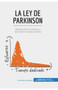 La ley de Parkinson : Aprovechar el tiempo y los efectivos disponibles