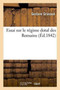 Essai Sur Le Regime Dotal Des Romains,