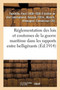 Reglementation Des Lois Et Coutumes de la Guerre Maritime Dans Les Rapports Entre Belligerants : Manuel Des Lois de la Guerre Maritime, Rapport Sur Un Projet de Manuel