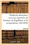 Pandectes Francaises, Nouveau Repertoire de Doctrine, de Legislation Et de Jurisprudence : Tome 23. Cultes. Desistement