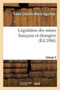 Legislation Des Mines Francaise Et Etrangere Volume 2