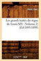 Les Grands Traites Du Regne de Louis XIV. [Volume 2] (Ed.1893-1899)