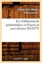 Les Etablissements Penitentiaires En France Et Aux Colonies (Ed.1875)