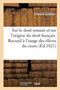 Apercus Historiques Sur Le Droit Romain Et Sur l'Origine Du Droit Francais : Recueil A l'Usage Des Eleves Du Cours