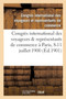 Congres International Des Voyageurs & Representants de Commerce Tenu A Paris Du 8 Au 11 Juillet 1900