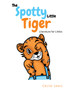The Spotty Little Tiger : Literature for Littles