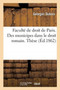 Faculte de Droit de Paris. Des Municipes Dans Le Droit Romain : Du Conflit Des Lois Francaises Et Des Lois Etrangeres. These Pour Le Doctorat