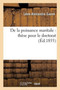 de la Puissance Maritale: These Pour Le Doctorat