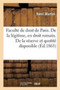 Faculte de Droit de Paris. de la Legitime, En Droit Romain. de la Reserve Et de la Quotite : Disponible, En Droit Francais. These Pour Le Doctorat Soutenue