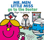 Mr. Men Little Miss go to the Doctor Mr. Men Little Miss go to the Doctor
