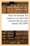 These de Doctorat. Du Notaire En Second Et Des Temoins Dans Les Actes Notaries