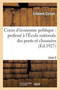 Cours d'Economie Politique: Professe A l'Ecole Nationale Des Ponts Et Chaussees. 3, Ed Def