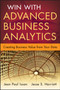 Win with Advanced Business Analytics : Creating Business Value from Your Data
