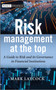 Risk Management At The Top : A Guide to Risk and its Governance in Financial Institutions
