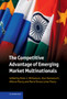The Competitive Advantage of Emerging Market Multinationals