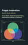 Frugal Innovation : Models, Means, Methods