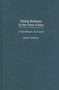 Doing Business in the New China : A Handbook and Guide
