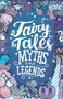 Fairy Tales, Myths and Legends Fairy Tales, Myths and Legends