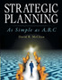 Strategic Planning : As Simple as A, B, C