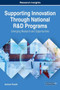 Supporting Innovation Through National R&D Programs : Emerging Research and Opportunities