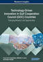 Technology-Driven Innovation in Gulf Cooperation Council (GCC) Countries : Emerging Research and Opportunities