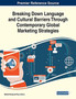 Breaking Down Language and Cultural Barriers Through Contemporary Global Marketing Strategies