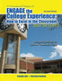 A Customized Version of Engage the College : How to Excel in the Classroom and Beyond Designed Specifically for Kenneth Sharkey and Karen Macdonald at Lakeland Community College