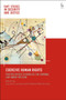 Coercive Human Rights : Positive Duties to Mobilise the Criminal Law under the ECHR