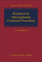 Evidence in International Criminal Procedure : A Commentary