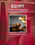 Egypt Criminal Laws, Regulations and Procedures Handbook - Strategic Information and Law