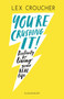 You're Crushing It : Positivity for living your REAL life