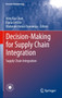 Decision-Making for Supply Chain Integration : Supply Chain Integration