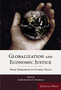 Globalization and Economic Justice : From Terrorism to Global Peace