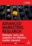 Advanced Marketing Research : Methods, Tools and Analytics for Effective Market Research