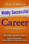 How to Have a Wildly Successful Career in Compliance
