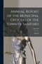 Annual Report of the Municipal Officers of the Town of Sanford; 1888-1892