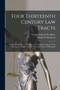 Four Thirteenth Century Law Tracts : a Thesis Presented to the Faculty of the Graduate School of Yale University in Candidacy for the Degree of Doctor of Philosophy