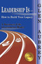 Leadership Is- How to Build Your Legacy